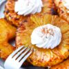 air fried pineapple rings with whipped cream